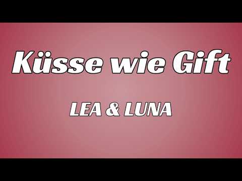 LEA & LUNA - Küsse wie Gift (Lyrics)