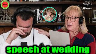 Travis Kelce was moved when Mom Donna Kelce reveals her speech at Taylor Swift's wedding on Podcast