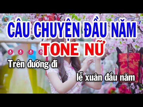 Karaoke Câu Chuyện Đầu Năm Tone Nữ Em | Nhạc Xuân Mới 2024 ||  Karaoke Đồng Sen