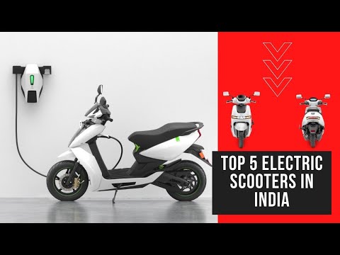 Top 5 Electric Scooters In India To Buy In 2021