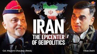 Iran's Civilizational Resilience and Geopolitics | Col. Mayank Chaubey | Vikas Joshi | #SangamTalks