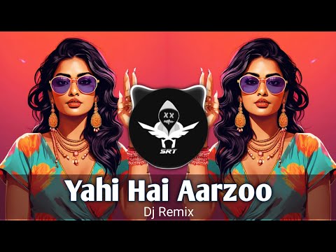 SRT MIX - Yahi Hai Aarzoo | New Hindi DJ Song 2025
