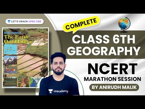 Complete Class 6th Geography | NCERT Marathon Session | UPSC CSE | Anirudh Malik