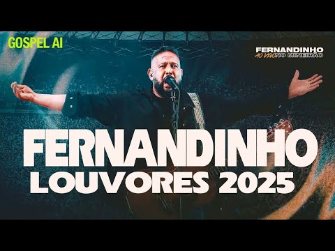 Fernandinho [Pra Sempre, Uníco..] ( Melodias Celestiais 2025 )| TOP LOUVORES 2025