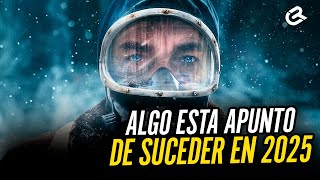 ALGO ESTA APUNTO DE PASAR EN 2025