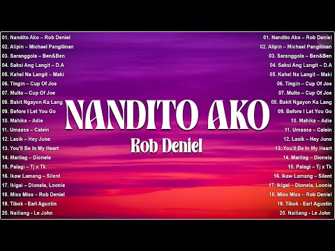 Rob Deniel – Nandito Ako - Best Tagalog Love Songs 2025 - New OPM - Best Tagalog Songs on Spotify