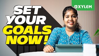 SET YOUR GOALS NOW !! | Xylem Class 10 CBSE