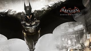 Batman Arkham Knight — 10 Years Later Reflections