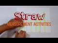 Straw Measurement and Comparison Activities