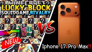 เปิดลักกี้บล็อกใหม่ SquidGame,Rivalry สู้ Iphone 17 Pro Max Minecraft Lucky Block!! ft.น้องนที