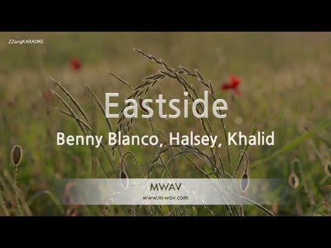 Benny Blanco, Halsey, Khalid-Eastside (Karaoke Version)