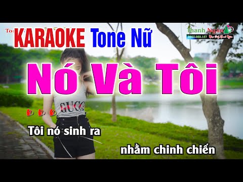 NÓ VÀ TÔI Karaoke Tone Nữ | Âm Thanh Tách 2Fi – Nhạc Sống Thanh Ngân