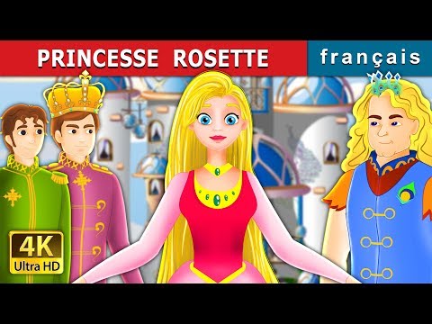 PRINCESSE  ROSETTE | Princess Rosette Story in French | Contes De Fées Français |@FrenchFairyTales