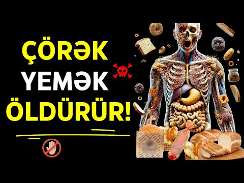 Çörəyin Ziyanları - Çörək Yemək Ölümcül Ola Bilər ! 😱