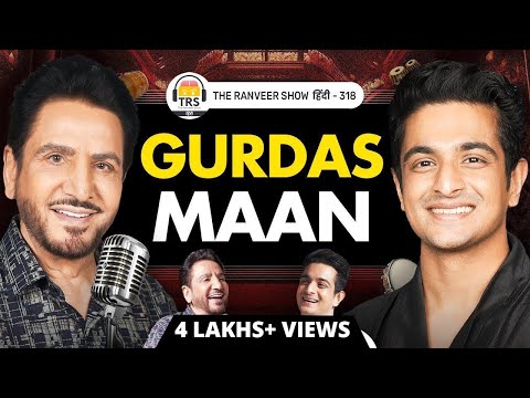 Punjab Di Shaan - GURDAS MAAN | Musical Safar, Sufism, Aur Zindagi | TRS हिंदी 318