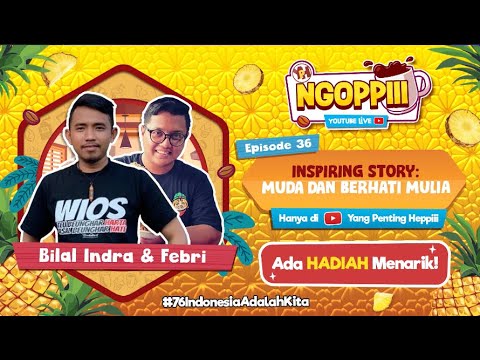 Ngoppiii Live [EPS 36] -  Inspiring Story: Muda dan Berhati Mulia