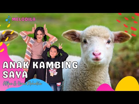 LAGU ANAK KAMBING SAYA - Lagu Anak Indonesia | Lagu Anak Populer | Lagu Anak Afika & Hana Melodila