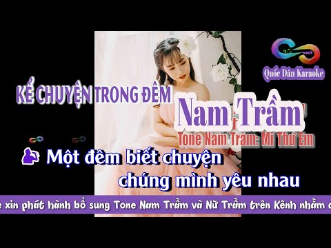 Karaoke Kể Chuyện Trong Đêm | Phối Mộc | Tone Nam Trầm (Em,Tp:) | Quốc Dân Karaoke