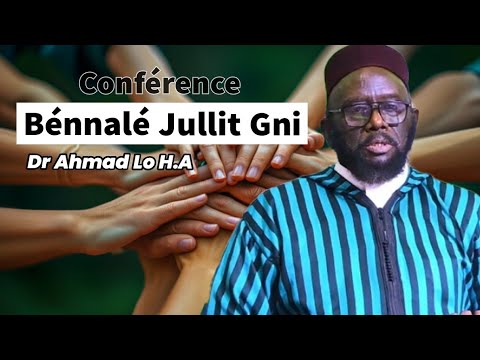 Conférence : L'importance de l'unicité et les méfaits de la division || Dr Mouhammad Ahmad Lo H.A ||