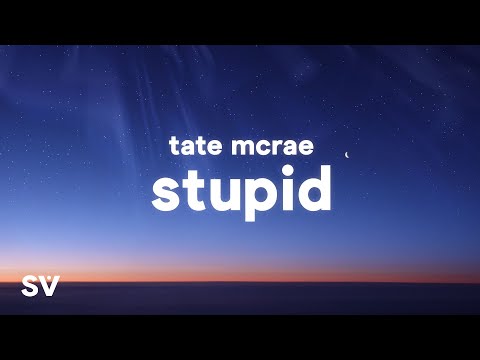 Tate McRae - stupid (Lyrics)