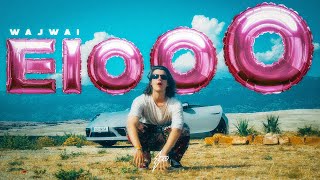Wajwai - EIOOO (Official Video)