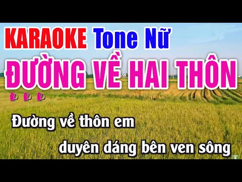 Đường Về Hai Thôn Karaoke Tone Nữ BEAT CHUẨN – Nhạc Sống Thanh Ngân