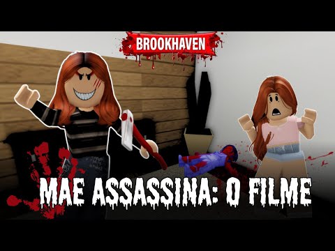 A MAE ASSASSINA - O FILME / Historinha RP Roblox Brookhaven