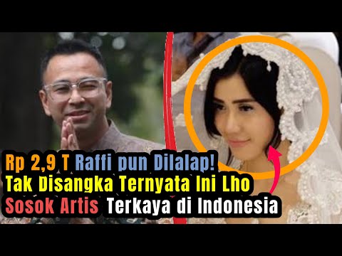 Rp 2,9 T Sultan Andara pun Dilalap! Tak Disangka Ternyata Ini Lho Sosok Artis Terkaya di Indonesia!