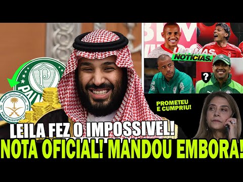 LEILA PEITOU O DONO DA ARABIA SAUDITA PELO PALMEIRAS! DESPEDIDA E CHORO! ABEL DECIDIDO E+
