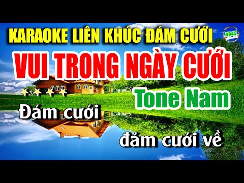 Karaoke Liên Khúc Nhạc Sống Đám Cưới Tone Nam Cực Dễ Hát | LK Vui Trong Ngày Cưới Remix