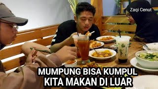 Hari ini bisa kumpul lagi makan di luar