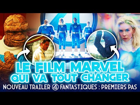 LES 4 FANTASTIQUES VONT CHANGER MARVEL - Analyse NOUVEAU TRAILER The Fantastic Four First Steps