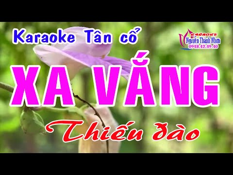 Karaoke tân cổ XA VẮNG – THIẾU ĐÀO [Hát cùng Hoàng Hôn]