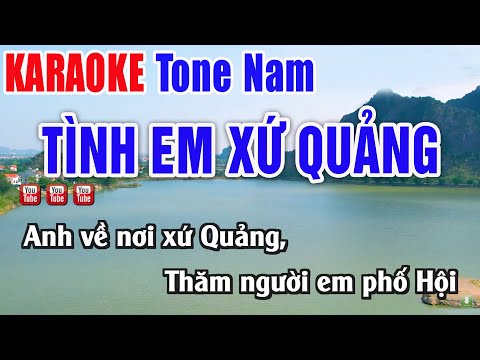 Tình Em Xứ Quảng Karaoke Tone Nam – Nhạc Sống Thanh Ngân