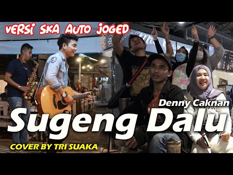 SUGENG DALU - DENNY CAKNAN (lIRIK) COVER BY TRI SUAKA & FRIENDS
