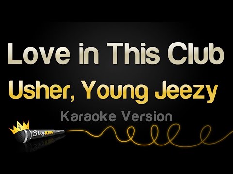 Usher, Young Jeezy – Love in This Club (Karaoke Version)
