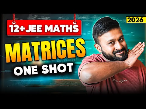 Matrices One Shot for 12th + JEE |  Complete Chapter in 1 Video 🔥 By Rohit Solanki Sir