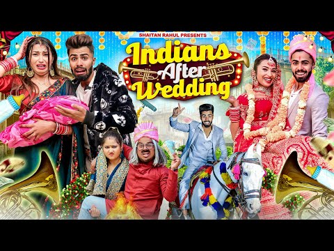 Indians After Wedding || Shaitan Rahul || @tejasvibachani15