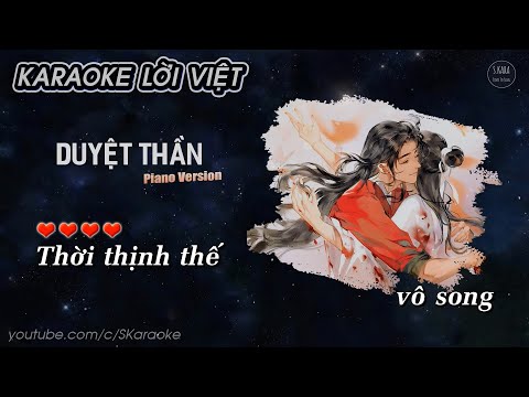 Duyệt Thần【KARAOKE Lời Việt】- KBShinya | Thiên Quan Tứ Phúc Đồng Nhân Khúc Piano Version | S. Kara ♪