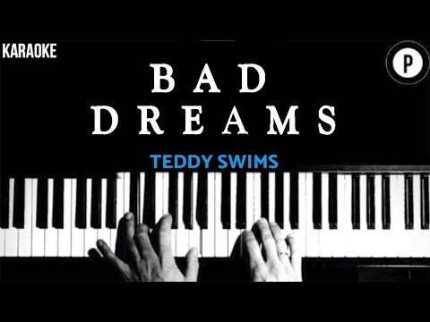 BAD DREAMS - Teddy Swims KARAOKE Slowed Acoustic Piano Instrumental COVER LYRICS