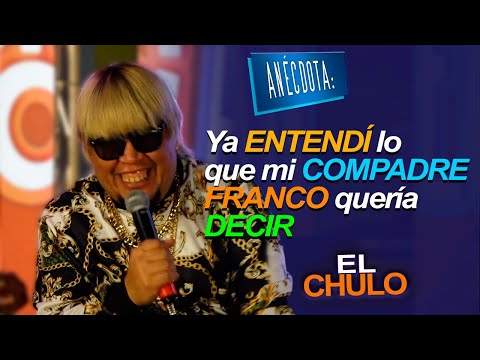 El Chulo | ANÉCDOTA: Ya ENTENDÍ lo que mi COMPADRE FRANCO quería DECIR