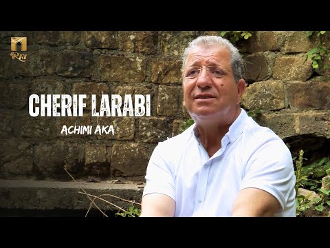 Cherif Larabi - Achimi - aka (Clip officiel)