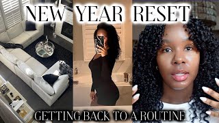 NEW YEAR RESET, Getting Back Into a Routine!