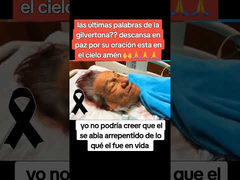 Últimas Palabras de la Gilbertona  #viral #explorepage #trending #explore #instagram #tiktok #love