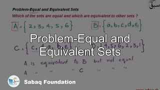 Problem-Equal and Equivalent Sets