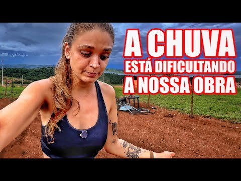 Estamos sendo AFETADOS pelas CHUVAS! Desse jeito a OBRA não vai pra frente NUNCA! T.11 Ep.05