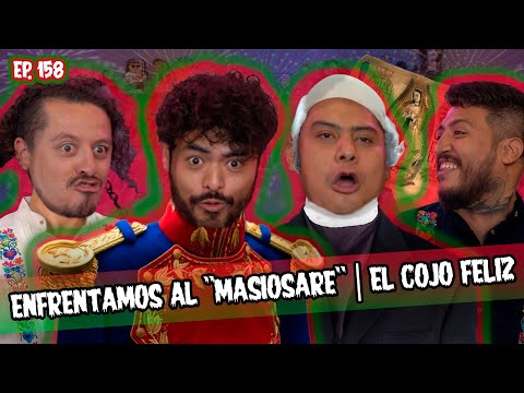 SMSEM Ep 158 - Enfrentamos al masiosare | El cojo feliz