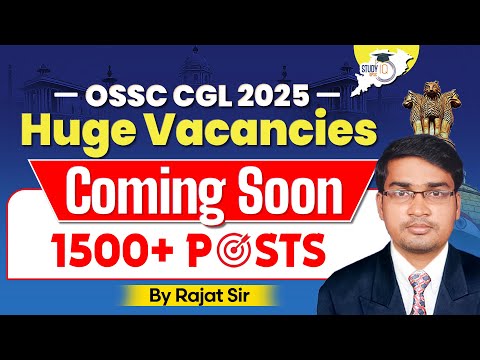 OSSC CGL 2025 : Huge Vacancies Coming Soon | 1500+ Posts | Latest Updates & Exam Details