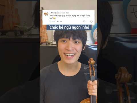 Xem video này sẽ NGỦ NGON 🫶 Chúc bé ngủ ngon bản violin