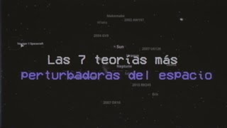 Las 7 Teorías Científicas Más Perturbadoras Del Espacio